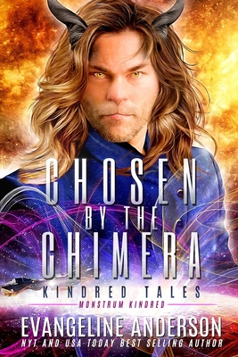 Chosen by the Chimera: A novel of the Monstrum Kindred - Evangeline Anderson