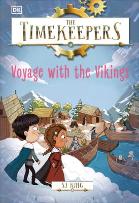 The Timekeepers: Voyage with the Vikings - Sj King