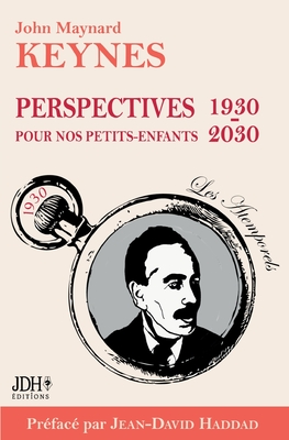Coperta cărții 'Perspectives pour nos petits-enfants 1930 - 2030: Préface de Jean-David Haddad - Nouvelle traduction - John Maynard'