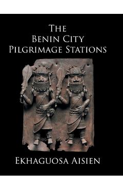 Coperta cărții 'The Benin City Pilgrimage Stations - Ekhaguosa Aisien'
