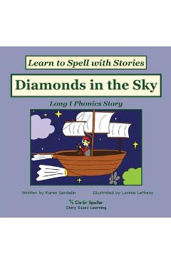 Coperta cărții 'Diamonds in the Sky: Decodable Sound Phonics Reader for Long I Word Families - Karen Sandelin'