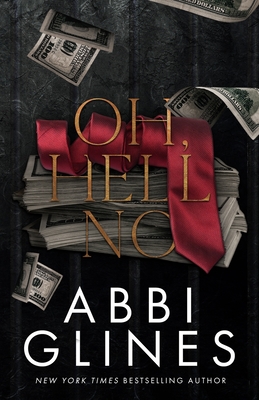 Oh, Hell No - Abbi Glines