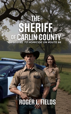 The Sheriff of Carlin County - Roger L. Fields