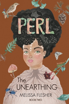 PERL The Unearthing - Melissa Flesher