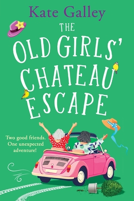 Coperta cărții 'The Old Girls' Chateau Escape - Kate Galley'