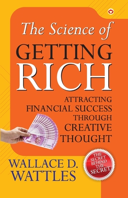 The Science of Getting Rich - Wallace D. Wattles