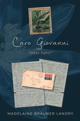 Caro Giovanni (Dear John) - Madelaine Brauner Landry