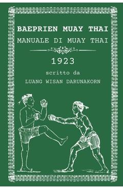 Coperta cărții 'Baeprien Muay Thai: Manuale di Muay Thai 1923 - Gaawut Productions'
