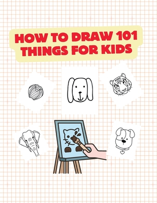 How to Draw 101 Things for Kids: Idea Gift Christmas How Draw - Top Pot