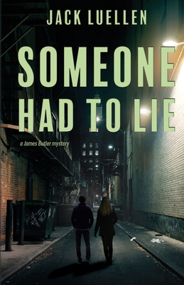 Someone Had to Lie - Jack Luellen