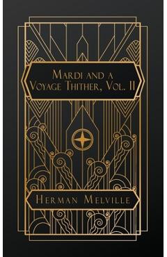 Coperta cărții 'Mardi and A Voyage Thither, Vol. II - Herman Melville'