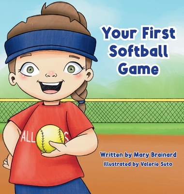 Coperta cărții 'Your First Softball Book - Mary Brainard'