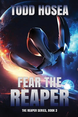 Fear the Reaper - Todd Hosea
