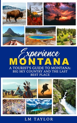 Experience Montana - Lm Taylor
