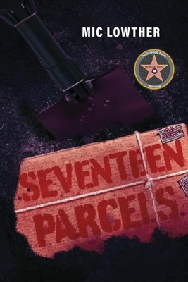 Seventeen Parcels - Mic Lowther