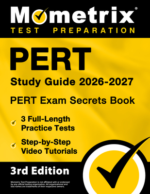 Coperta cărții 'PERT Study Guide 2024-2025 - PERT Exam Secrets Book, 3 Full-Length Practice Tests, Step-by-Step Video Tutorials: [3rd'