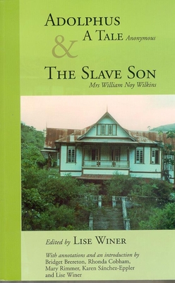Adolphus, a Tale (Anonymous) & the Slave Son: A Tale and the Slave Son - Lise Winer