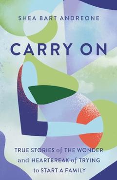 Coperta cărții 'Carry On - Shea Bart Andreone'