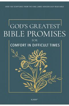 Poza produsului God's Greatest Bible Promises for Comfort in Difficult Times: Over 100 Scriptures from the King James Version Easy Read Bible (Kjver) - 