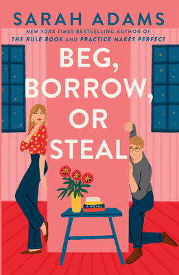 Beg, Borrow, or Steal - Sarah Adams