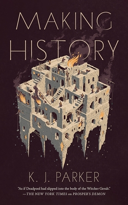 Making History - K. J. Parker