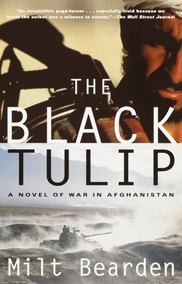 The Black Tulip: A Novel of War in Afghanistan - Milt Bearden
