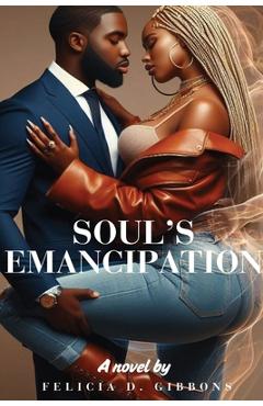 Coperta cărții 'Soul's Emancipation - Felicia D. Gibbons'