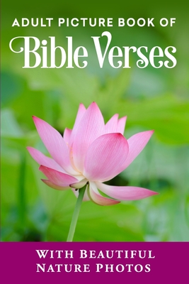 Adult Picture Book of Bible Verses: With Beautiful Nature Photos - Spring Lane Press