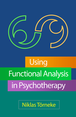 Using Functional Analysis in Psychotherapy - Niklas Trneke