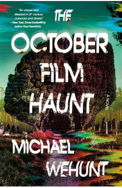 Coperta cărții 'The October Film Haunt - Michael Wehunt'