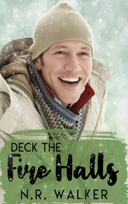 Deck the Fire Halls - N. R. Walker