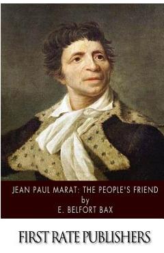 Coperta cărții 'Jean-Paul Marat: The People's Friend - E. Belfort Bax'