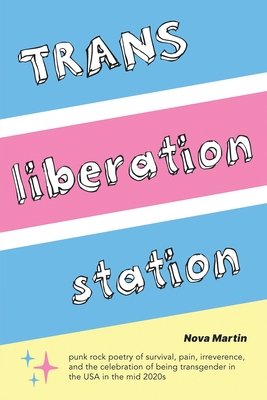 Trans Liberation Station - Nova Martin