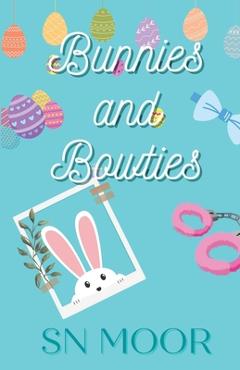 Coperta cărții 'Bunnies and Bowties - S. N. Moor'
