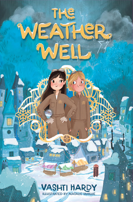 The Weather Well - Vashti Hardy