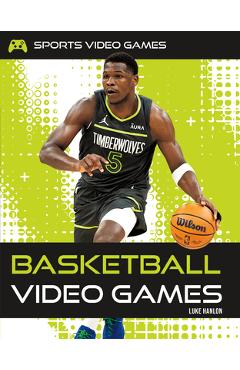 Coperta cărții 'Basketball Video Games - Luke Hanlon'