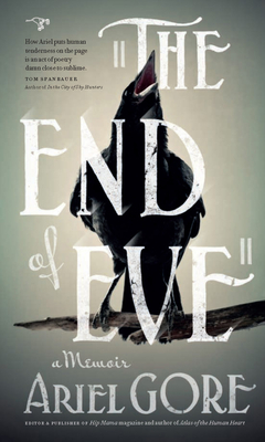Coperta cărții 'The End of Eve - Ariel Gore'