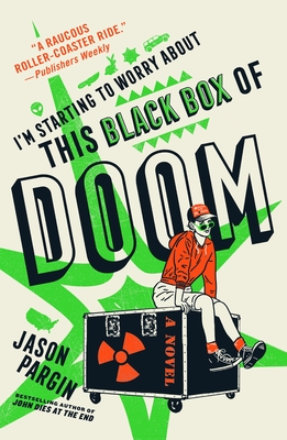 I'm Starting to Worry about This Black Box of Doom - Jason Pargin