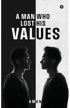 A Man Who Lost His Values -