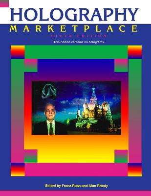 Holography MarketPlace 6th edition - Alan Rhody