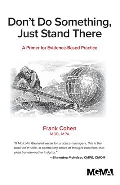 Poza produsului Don't Do Something, Just Stand There: A Primer for Evidence-Based Practice - Frank Cohen
