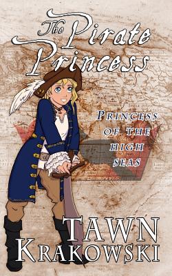 The Pirate Princess - Tawn Krakowski