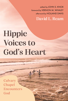 Hippie Voices to God's Heart - David L. Ream