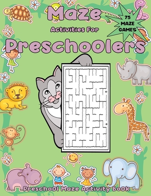 Coperta cărții 'Maze Activities for Preschoolers: Preschool Maze Activity Book - John B. Tutor'