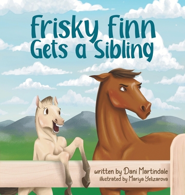 Frisky Finn Gets a Sibling - Dani Martindale
