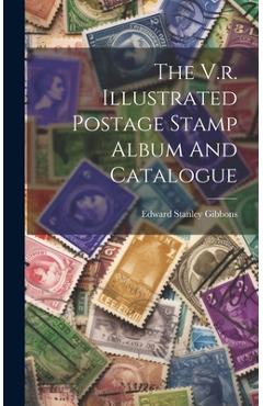 Coperta cărții 'The V.r. Illustrated Postage Stamp Album And Catalogue - Edward Stanley Gibbons'