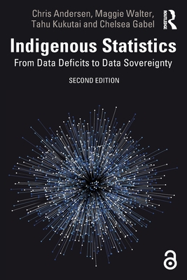 Indigenous Statistics: From Data Deficits to Data Sovereignty - Chris Andersen