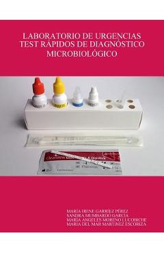 Coperta cărții 'Laboratorio de Urgencias Test Rápidos de Diagnóstico Microbiológico - María Irene Garríez Pérez'
