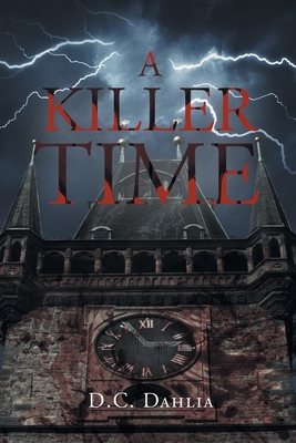 A Killer Time - D. C. Dahlia