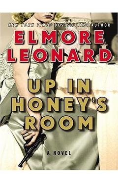 Coperta cărții 'Up in Honey's Room LP - Elmore Leonard'